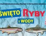 Ilustracja do artykułu: Zapraszamy na ŚWIĘTO RYBY I WODY do Tarnowa